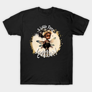 A Little Fairy Witchy T-Shirt